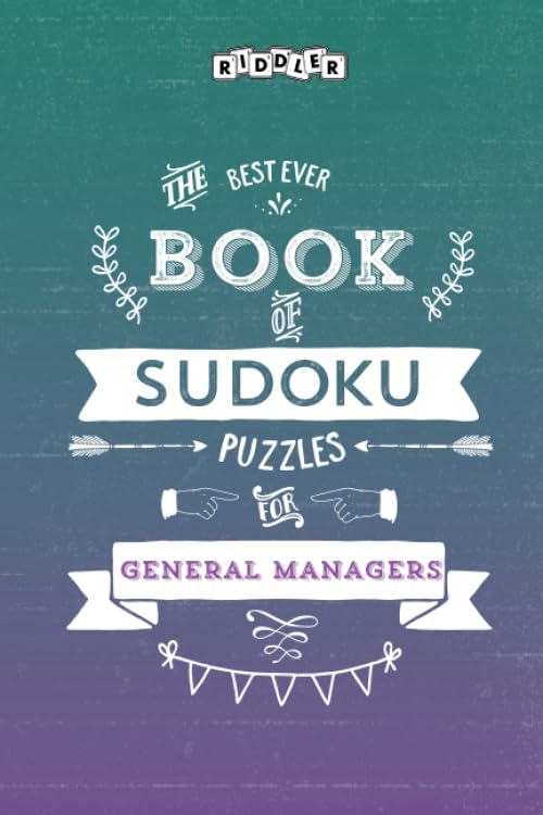 The Best Ever Book of Sudoku Puzzles for General Managers Leisure & Fun