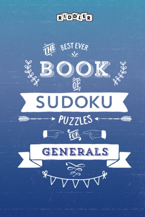 The Best Ever Book of Sudoku Puzzles for Generals Leisure & Fun