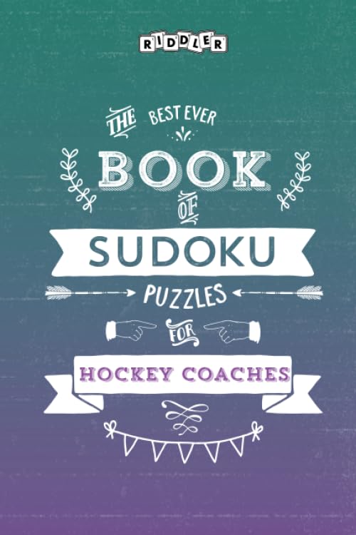 The Best Ever Book of Sudoku Puzzles for Hockey Coaches Leisure & Fun