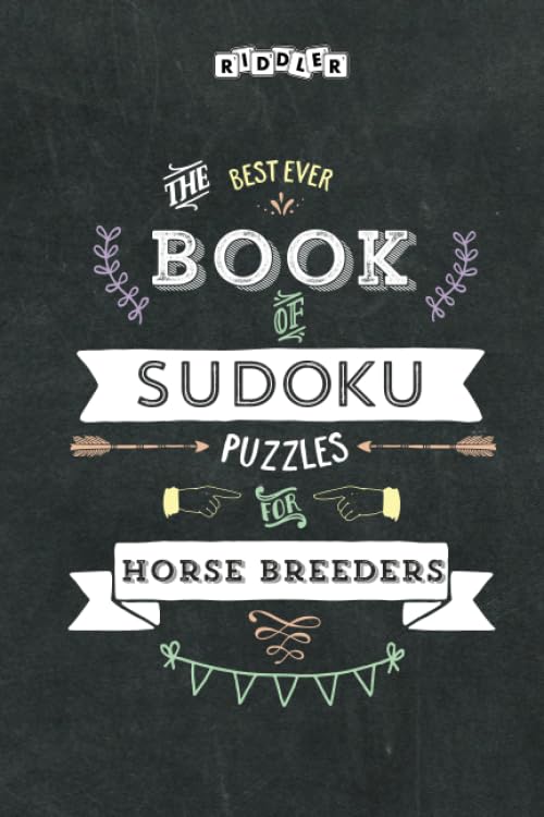 The Best Ever Book of Sudoku Puzzles for Horse Breeders Leisure & Fun