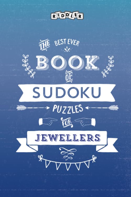 The Best Ever Book of Sudoku Puzzles for Jewellers Leisure & Fun