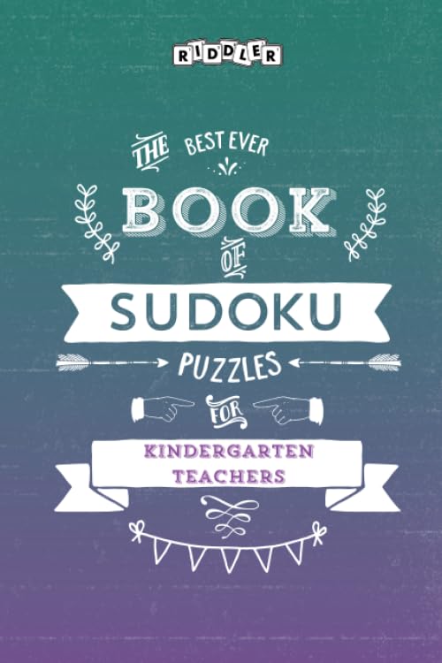 The Best Ever Book of Sudoku Puzzles for Kindergarten Teachers Leisure & Fun