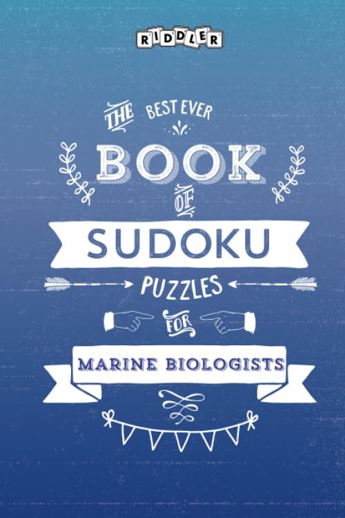 The Best Ever Book of Sudoku Puzzles for Marine Biologists Leisure & Fun