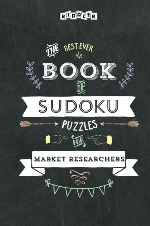The Best Ever Book of Sudoku Puzzles for Market Researchers Leisure & Fun