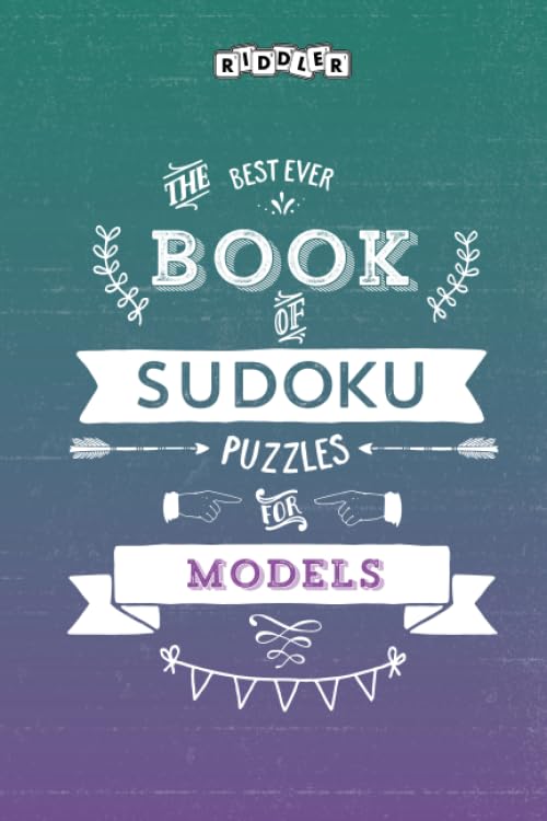 The Best Ever Book of Sudoku Puzzles for Models Leisure & Fun