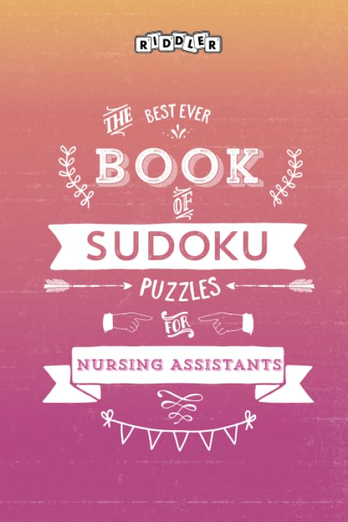 The Best Ever Book of Sudoku Puzzles for Nursing Assistants Leisure & Fun
