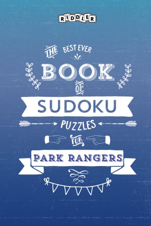 The Best Ever Book of Sudoku Puzzles for Park Rangers Leisure & Fun