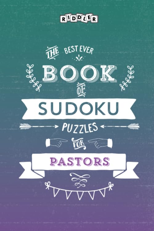 The Best Ever Book of Sudoku Puzzles for Pastors Leisure & Fun