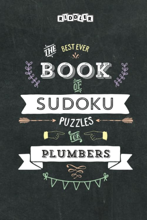 The Best Ever Book of Sudoku Puzzles for Plumbers Leisure & Fun