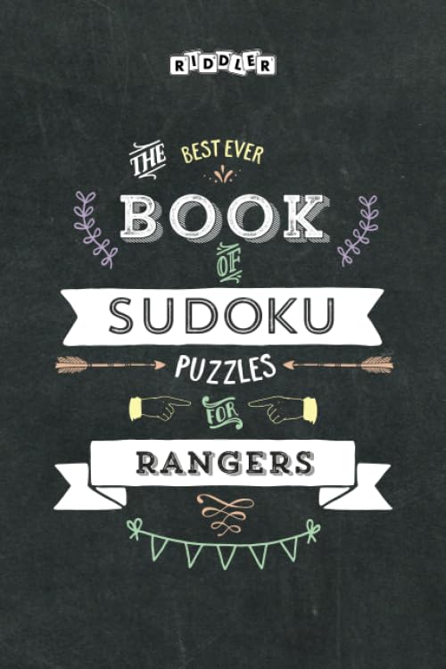 The Best Ever Book of Sudoku Puzzles for Rangers Leisure & Fun