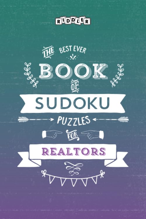 The Best Ever Book of Sudoku Puzzles for Realtors Leisure & Fun