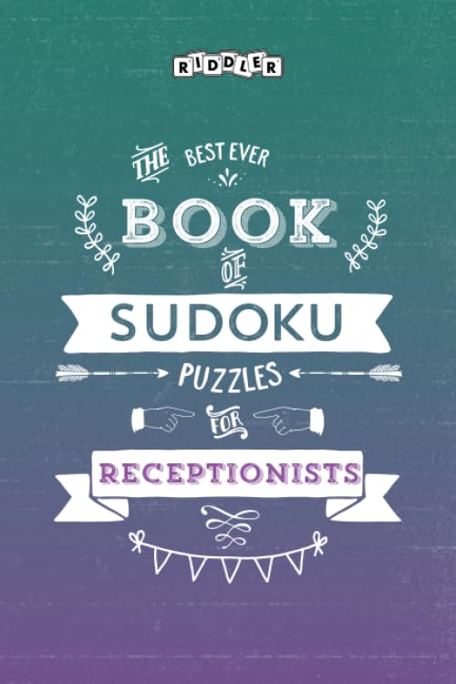 The Best Ever Book of Sudoku Puzzles for Receptionists Leisure & Fun