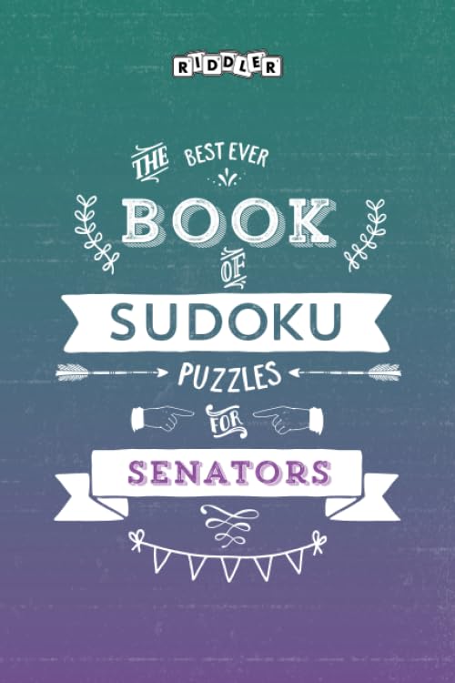 The Best Ever Book of Sudoku Puzzles for Senators Leisure & Fun