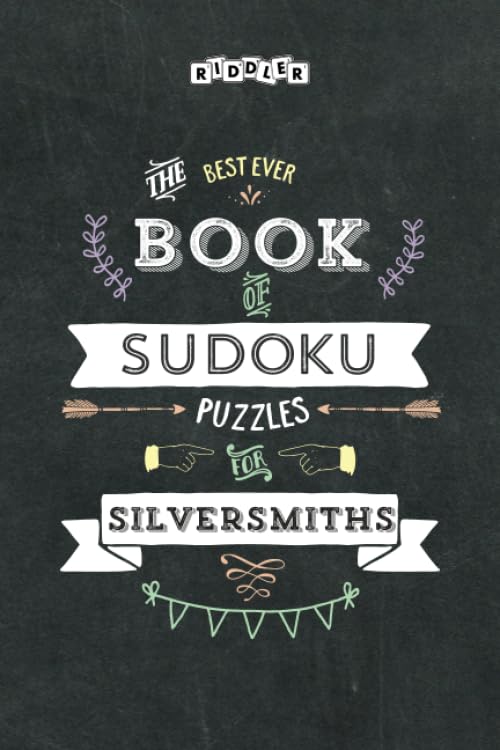 The Best Ever Book of Sudoku Puzzles for Silversmiths Leisure & Fun