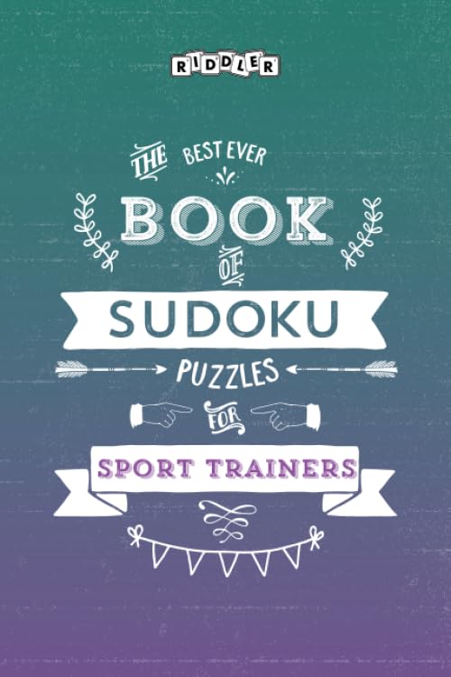 The Best Ever Book of Sudoku Puzzles for Sport Trainers Leisure & Fun