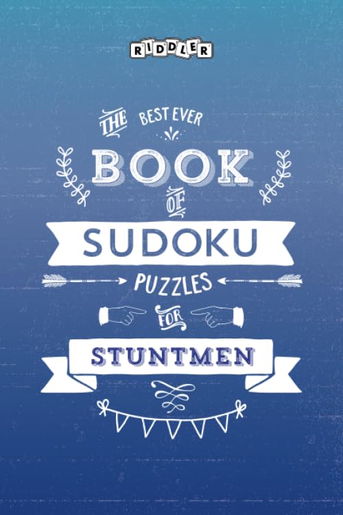 The Best Ever Book of Sudoku Puzzles for Stuntmen Leisure & Fun