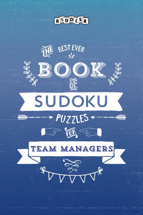 The Best Ever Book of Sudoku Puzzles for Team Managers Leisure & Fun