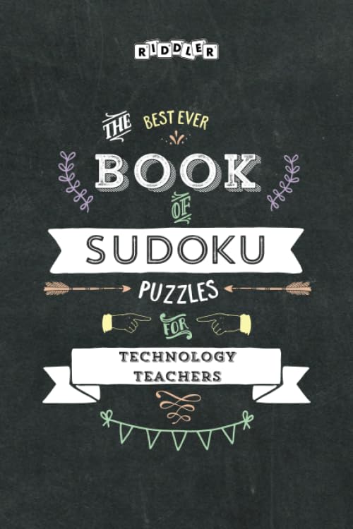 The Best Ever Book of Sudoku Puzzles for Technology Teachers Leisure & Fun
