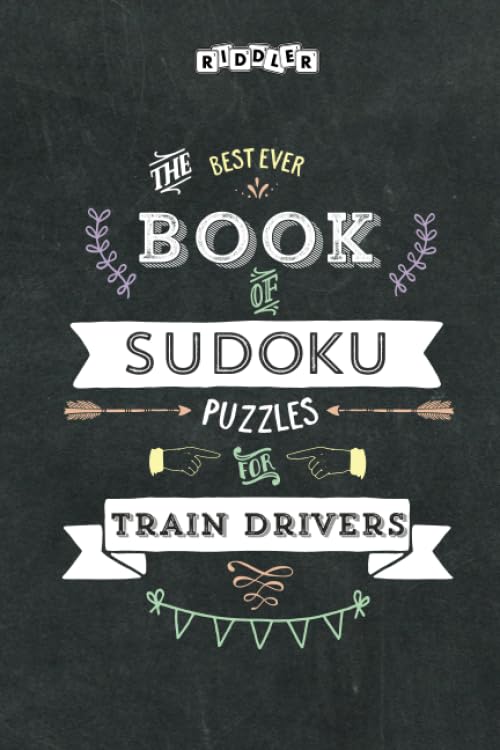 The Best Ever Book of Sudoku Puzzles for Train Drivers Leisure & Fun