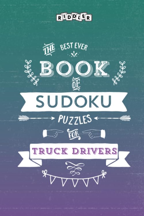 The Best Ever Book of Sudoku Puzzles for Truck Drivers Leisure & Fun