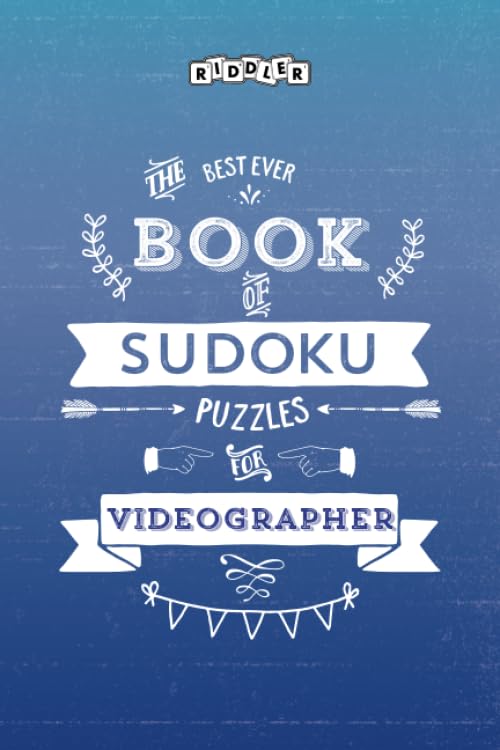The Best Ever Book of Sudoku Puzzles for Videographer Leisure & Fun