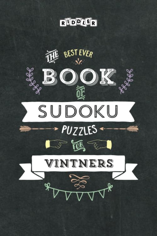 The Best Ever Book of Sudoku Puzzles for Vintners Leisure & Fun