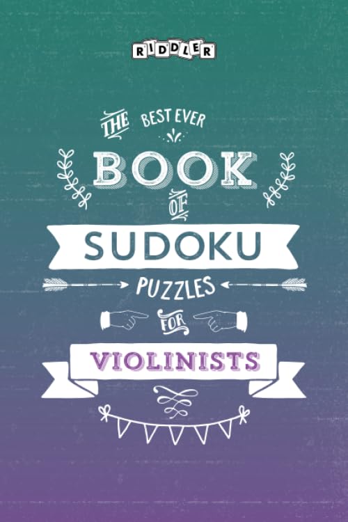 The Best Ever Book of Sudoku Puzzles for Violinists Leisure & Fun