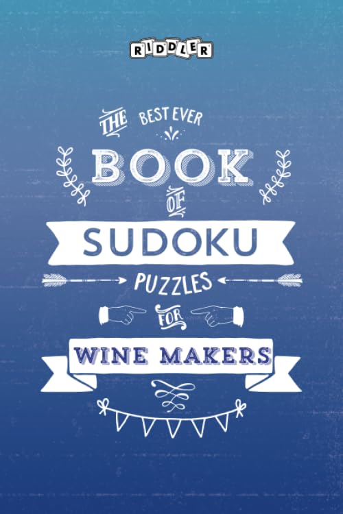 The Best Ever Book of Sudoku Puzzles for Wine Makers Leisure & Fun