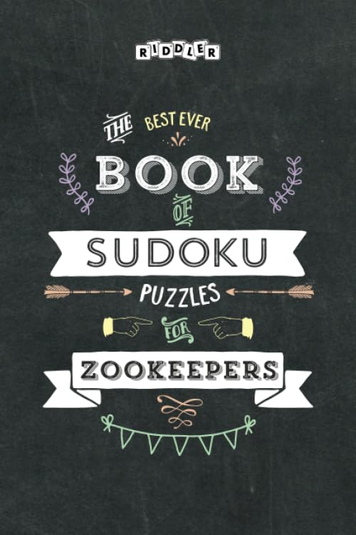 The Best Ever Book of Sudoku Puzzles for Zookeepers Leisure & Fun