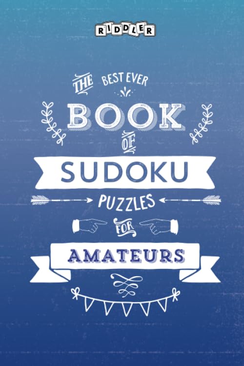 The Best Ever Book of Sudoku Puzzles for Amateurs Leisure & Fun