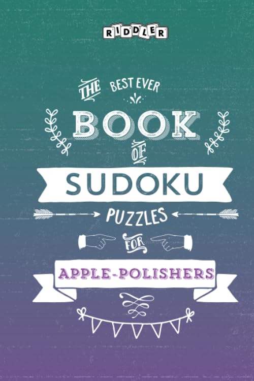 The Best Ever Book of Sudoku Puzzles for Apple-Polishers Leisure & Fun