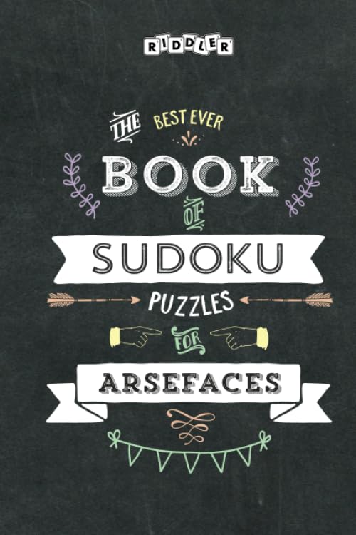 The Best Ever Book of Sudoku Puzzles for Arsefaces Leisure & Fun