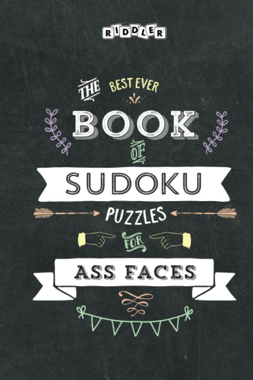 The Best Ever Book of Sudoku Puzzles for Ass Faces Leisure & Fun