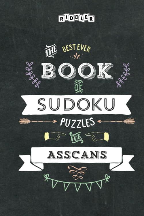 The Best Ever Book of Sudoku Puzzles for Asscans Leisure & Fun