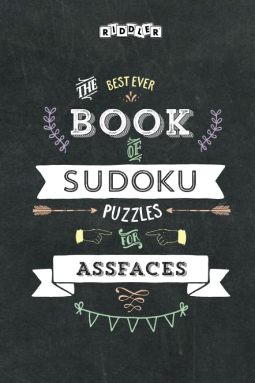 The Best Ever Book of Sudoku Puzzles for Assfaces Leisure & Fun