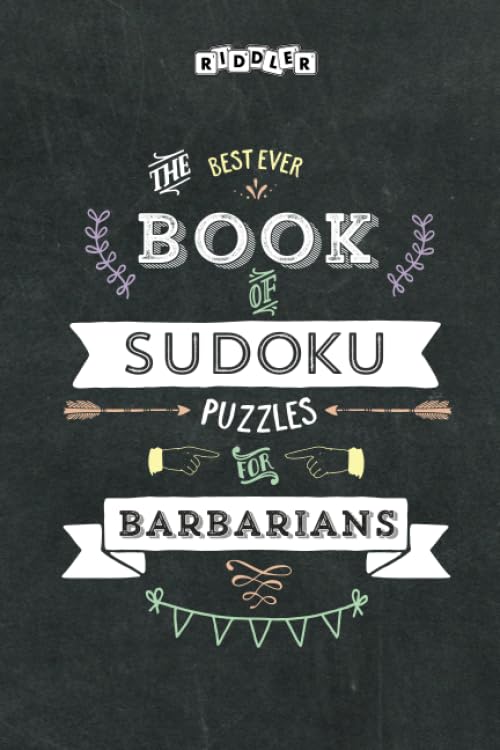 The Best Ever Book of Sudoku Puzzles for Barbarians Leisure & Fun