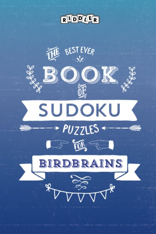 The Best Ever Book of Sudoku Puzzles for Birdbrains Leisure & Fun