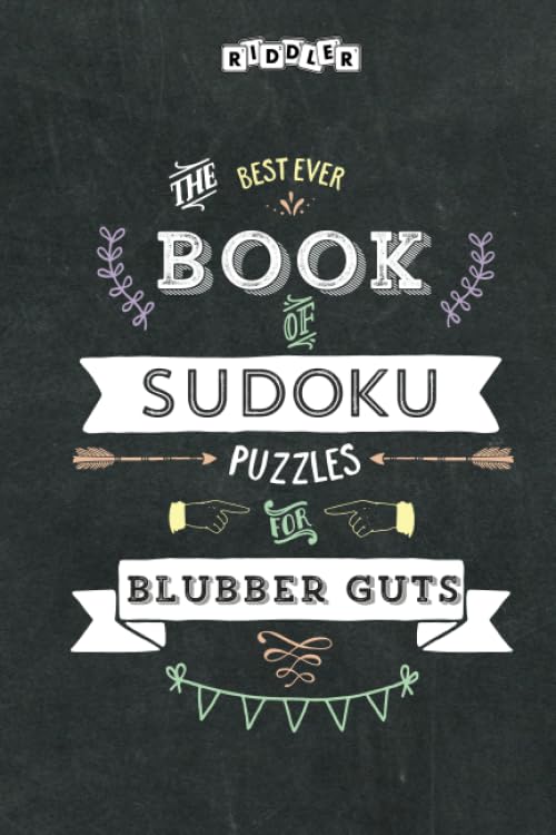The Best Ever Book of Sudoku Puzzles for Blubber Guts Leisure & Fun