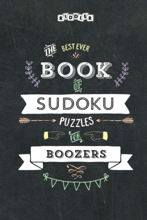 The Best Ever Book of Sudoku Puzzles for Boozers Leisure & Fun
