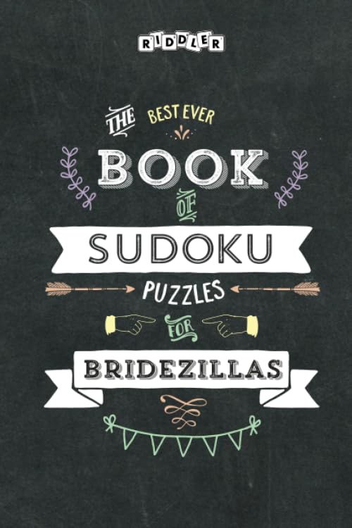 The Best Ever Book of Sudoku Puzzles for Bridezillas Leisure & Fun