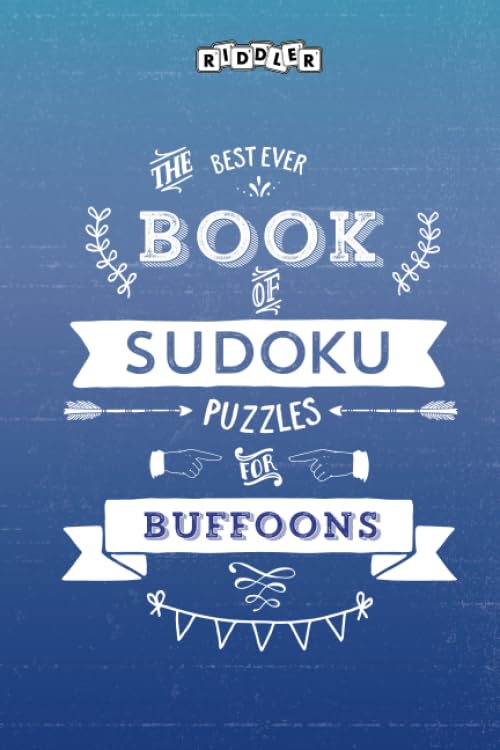 The Best Ever Book of Sudoku Puzzles for Buffoons Leisure & Fun