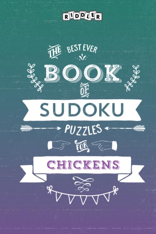 The Best Ever Book of Sudoku Puzzles for Chickens Leisure & Fun