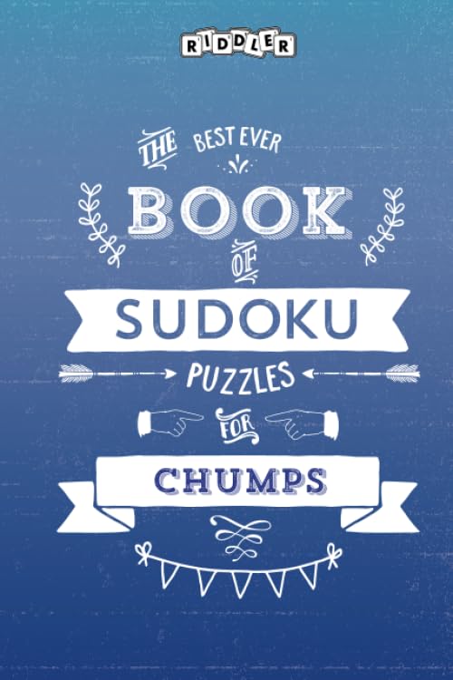 The Best Ever Book of Sudoku Puzzles for Chumps Leisure & Fun