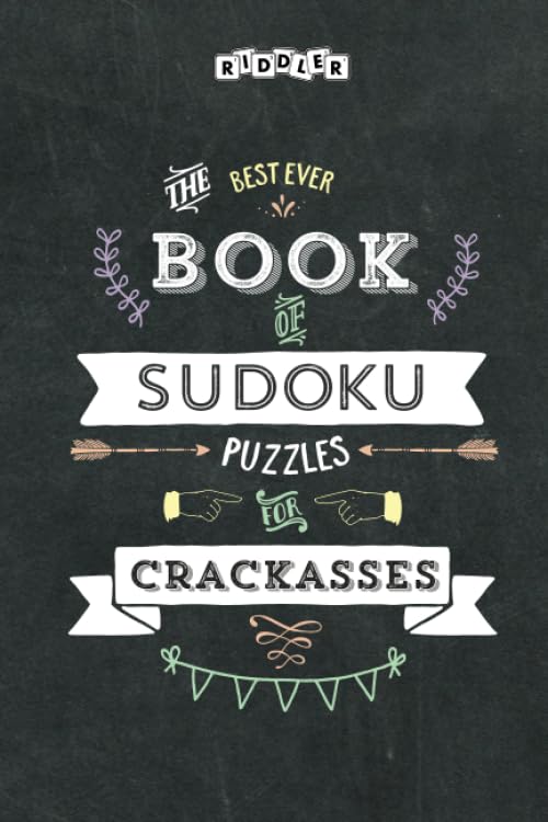 The Best Ever Book of Sudoku Puzzles for Crackasses Leisure & Fun