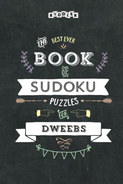 The Best Ever Book of Sudoku Puzzles for Dweebs Leisure & Fun
