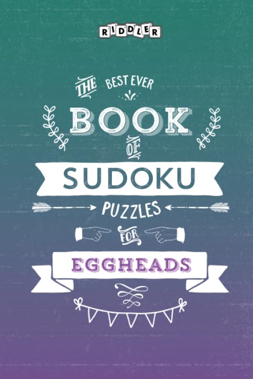 The Best Ever Book of Sudoku Puzzles for Eggheads Leisure & Fun