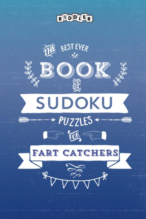 The Best Ever Book of Sudoku Puzzles for Fart Catchers Leisure & Fun