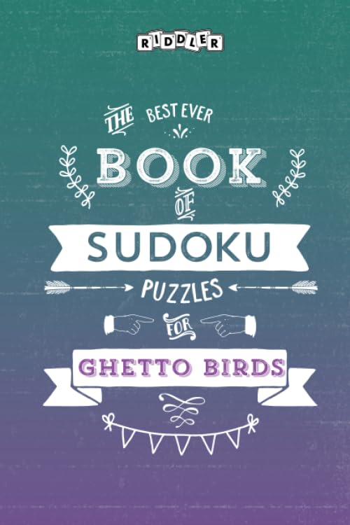 The Best Ever Book of Sudoku Puzzles for Ghetto Birds Leisure & Fun