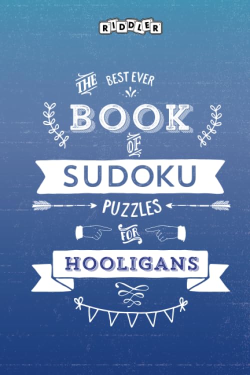 The Best Ever Book of Sudoku Puzzles for Hooligans Leisure & Fun