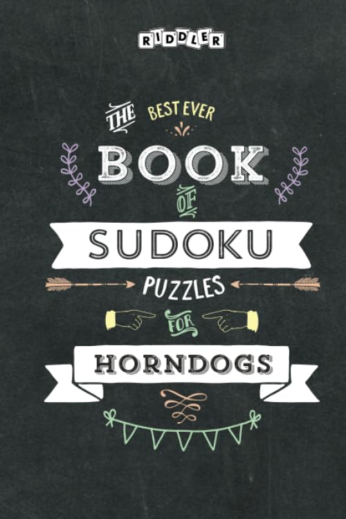 The Best Ever Book of Sudoku Puzzles for Horndogs Leisure & Fun